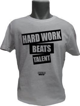 T-Shirt Hard Work Beats Talent weiss