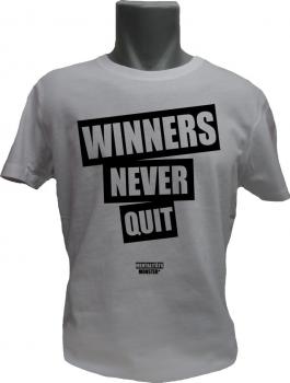 T-Shirt Winners Never Quit weiss